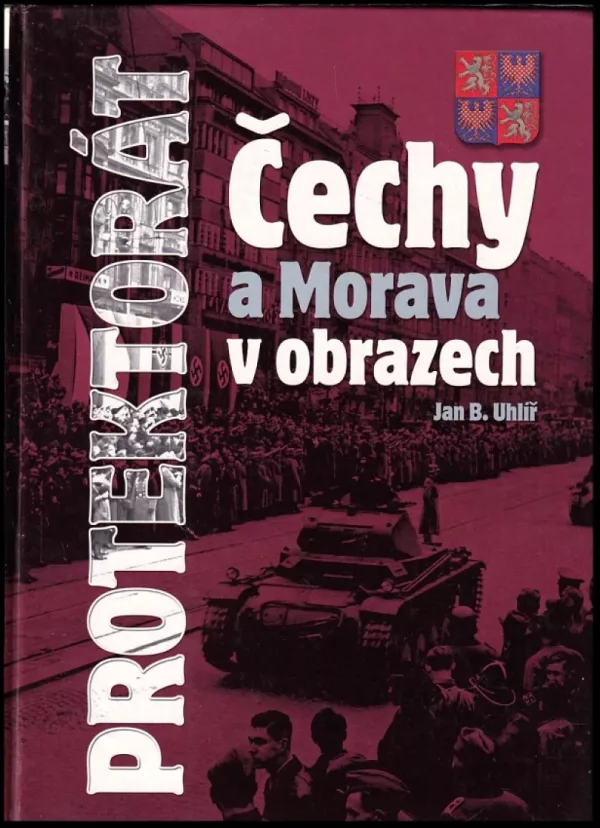 Protektorát Čechy a Morava v obrazech
