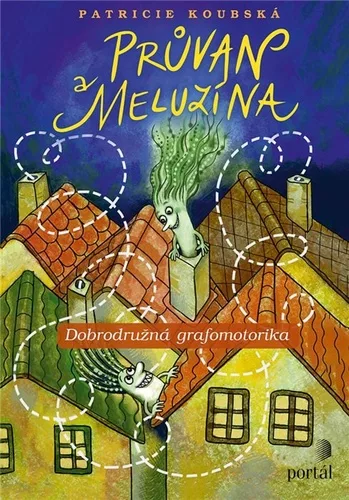 Průvan a Meluzína - Dobrodružná grafomotorika