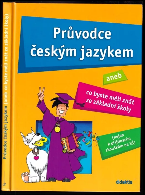 Průvodce českým jazykem, aneb, Co byste měli znát ze základní školy