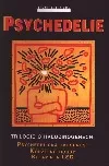 Psychedelie / Trilogie o halucinogenech