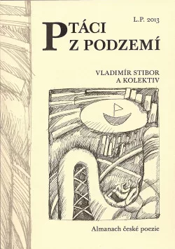 Ptáci z podzemí 2013