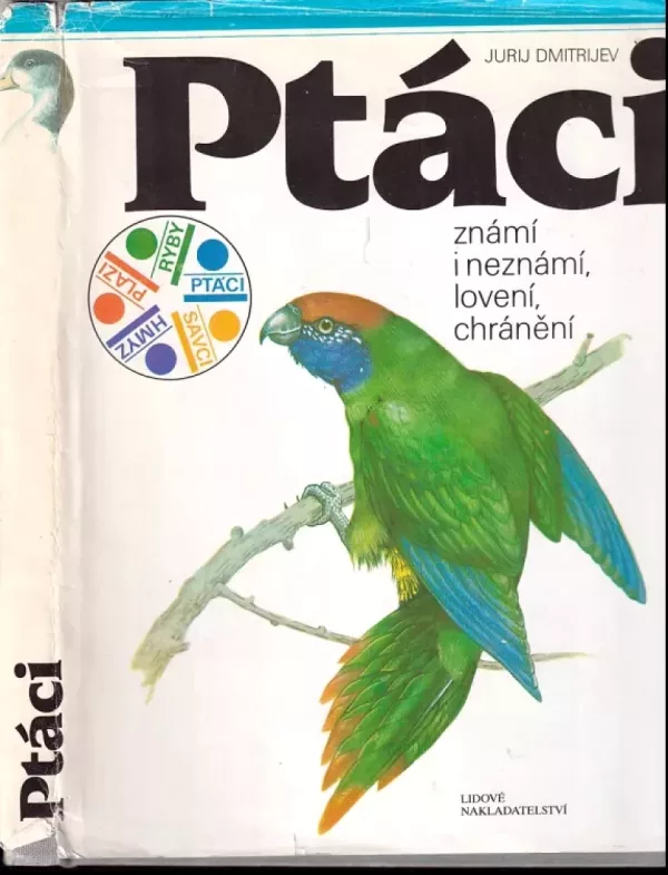 Ptáci známí i neznámí, lovení, chránění