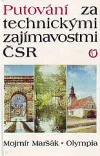 Putování za technickými zajímavostmi ČSR