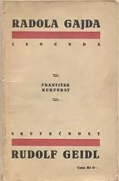 Radola Gajda - Rudolf Geidl: Legenda a skutečnost