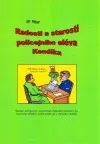 Radosti a starosti policejního eléva Kendíka
