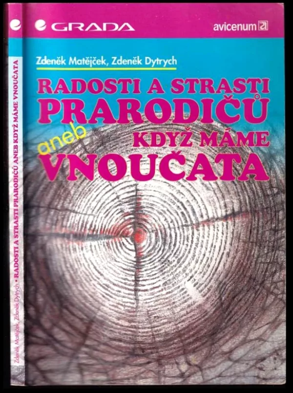 Radosti a strasti prarodičů, aneb, Když máme vnoučata