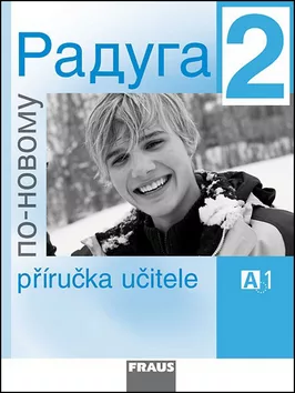 Raduga po-novomu 2 - Příručka učitele A1