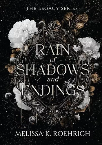 Rain of Shadows and Endings