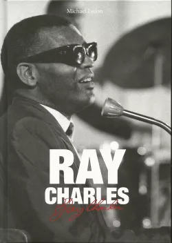 Ray Charles: Člověk a hudba