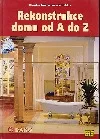 Rekonstrukce domu od A do Z