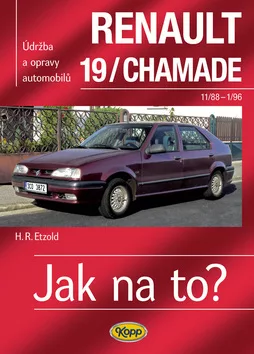 Údržba a opravy automobilů Renault 19 a Renault 19 Chamade