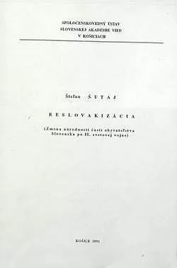Reslovakizácia: Zmena národnosti časti obyvatelstva Slovenska po II. svetovej vojne
