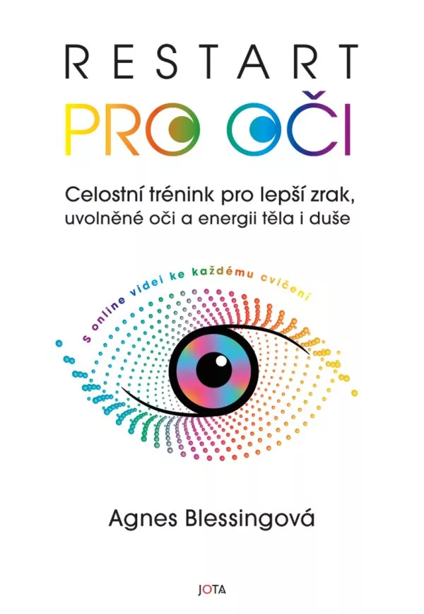 Restart pro oči - Celostní trénink pro lepší zrak, uvolněné oči a energii těla i duše s online videi ke každému cvičení
