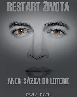 Restart života aneb sázka do loterie