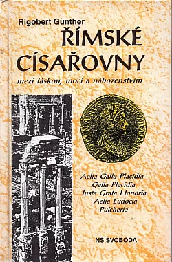 Římské císařovny: mezi láskou, mocí a náboženstvím