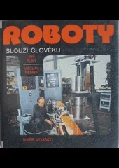 Roboty slouží člověku