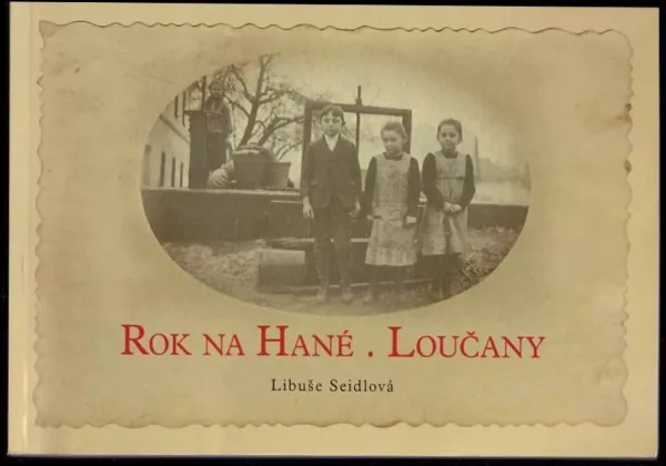 Rok na Hané - Loučany