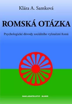 Romská otázka - Psychologické příčiny sociálního vyloučení Romů