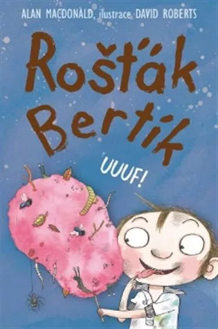 Rošťák Bertík UUUF!