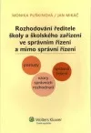 Rozhodování ředitele školy a školského zařízení ve správním řízení a mimo správní řízení