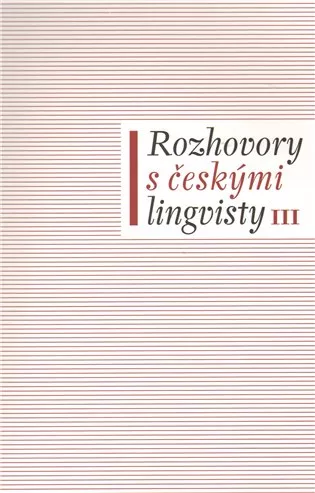 Rozhovory s českými lingvisty III