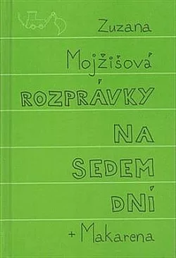Rozprávky na sedem dní + Makarena