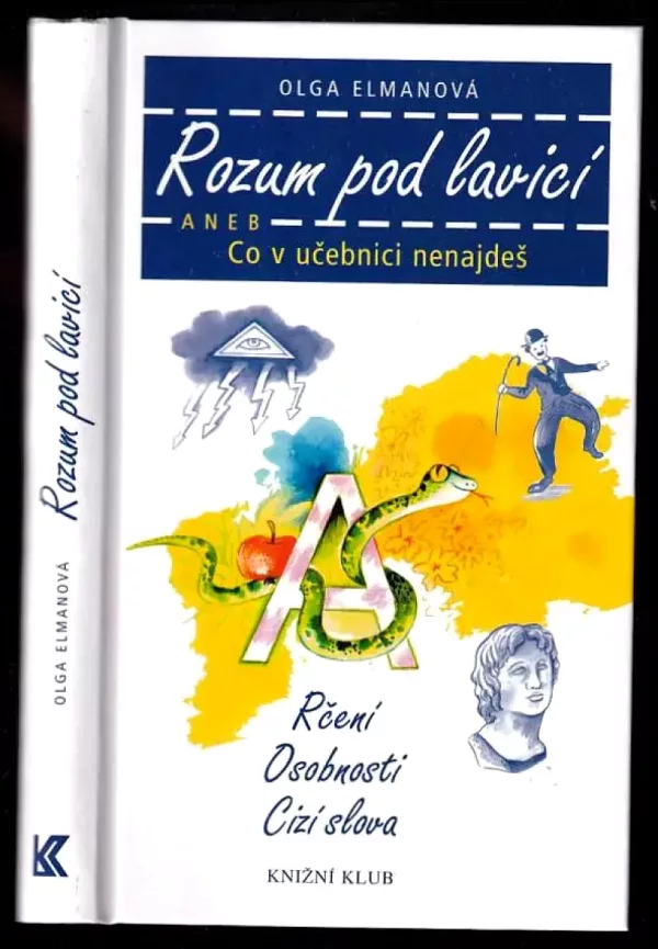 Rozum pod lavicí, aneb, Co v učebnici nenajdeš