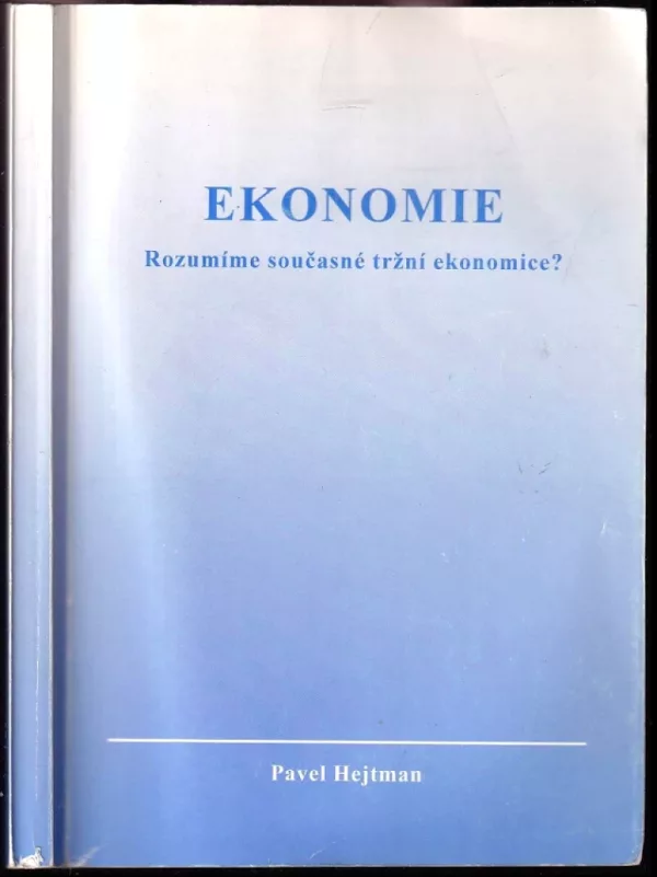 Rozumíme současné tržní ekonomice?