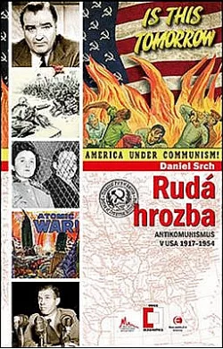 Rudá hrozba: Antikomunismus v USA 1917-1954