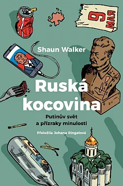 Ruská kocovina: Putinův svět a přízraky minulosti
