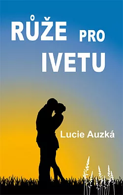 Růže pro Ivetu