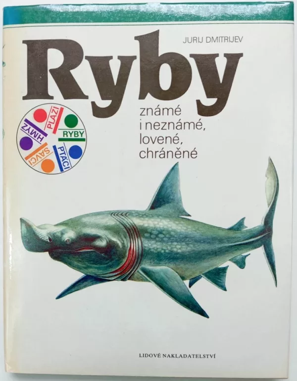 Ryby známé i neznámé, lovené, chráněné