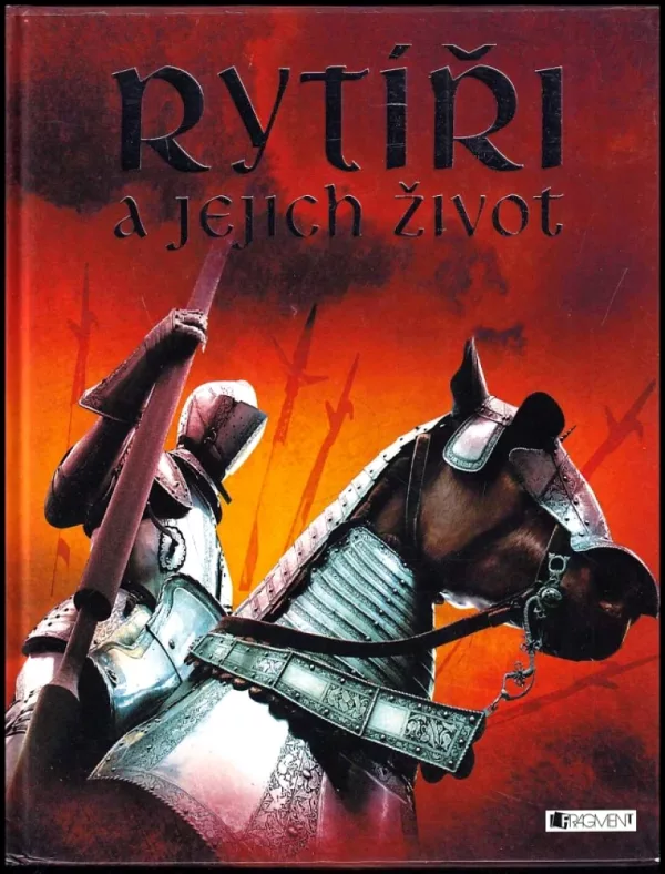 Rytíři a jejich život