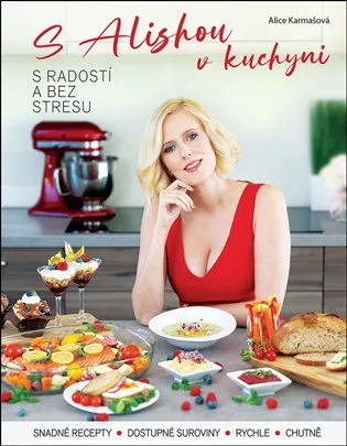 S Alishou v kuchyni - s radostí a bez stresu