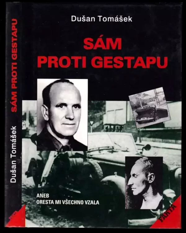 Sám proti gestapu, aneb, Oresta mi všechno vzala