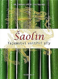 Šaolin. Tajemství vnitřní síly