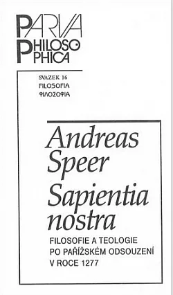 Sapientia nostra: Filosofie a teologie po pařížském odsouzení v roce 1277