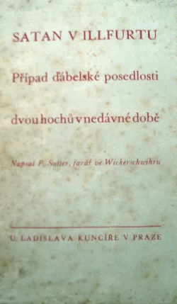 Satan v Illfurtu - Případ ďábelské posedlosti dvou hochů v nedávné době