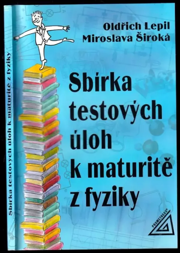 Sbírka testových úloh k maturitě z fyziky
