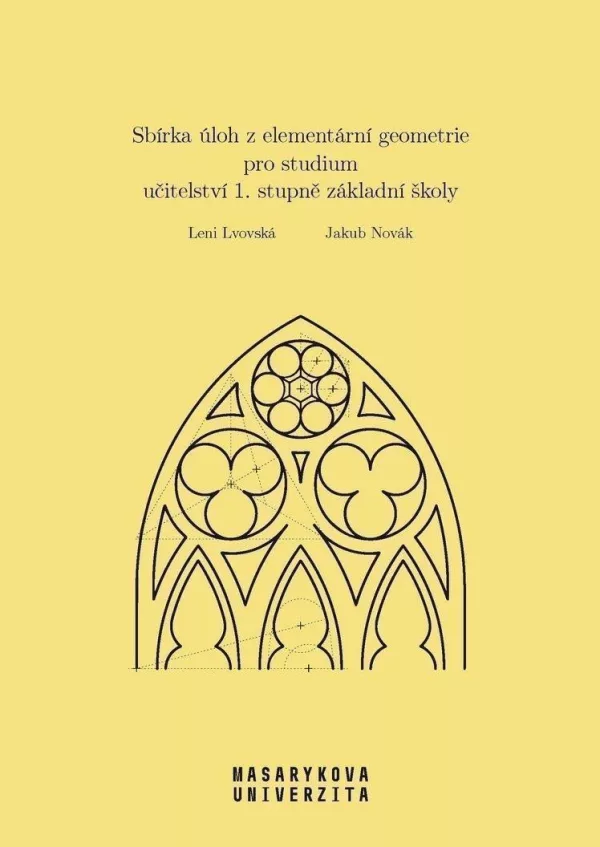 Sbírka úloh z elementární geometrie pro studium učitelství 1. stupně základní školy