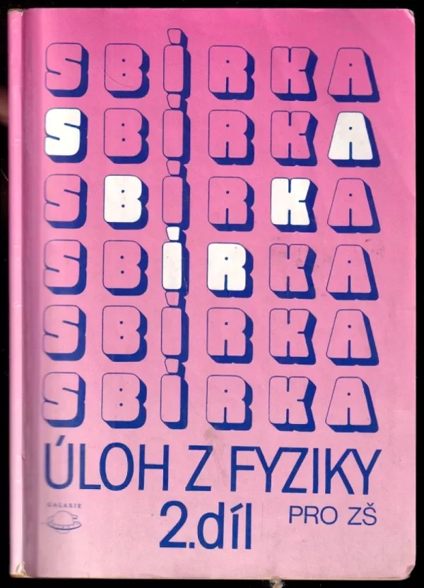Sbírka úloh z fyziky pro žáky základních škol 2. díl