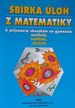 Sbírka úloh z matematiky k přijímacím zkouškám na gymnázia