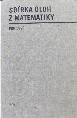 Sbírka úloh z matematiky pro gymnázia