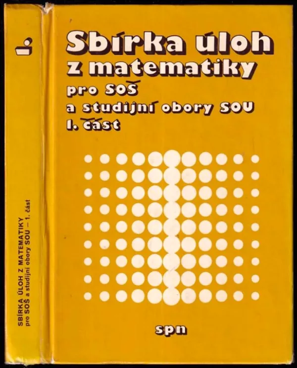 Sbírka úloh z matematiky pro SOŠ a pro studijní obory SOU