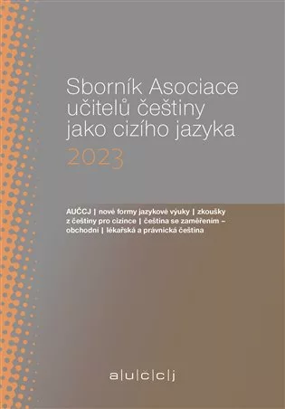 Sborník Asociace učitelů češtiny jako cizího jazyka 2023