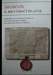 Sborník k 400. výročí povýšení Blatné na město