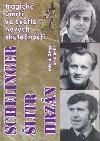 Schelinger, Šlitr, Hrzán - tragická úmrtí ve světle nových skutečností