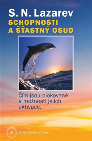 Schopnosti a šťastný osud - Čím jsou blokované a možnosti jejich aktivace - Diagnostika karmy 2