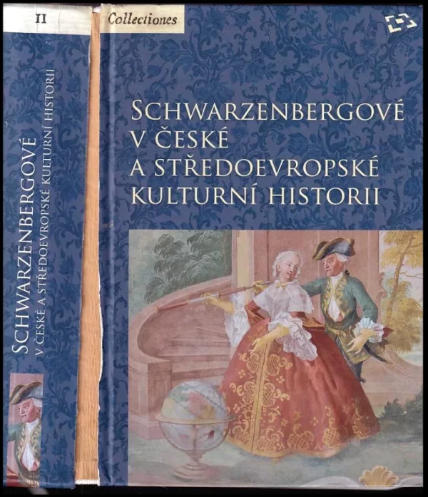 Schwarzenbergové v české a středoevropské kulturní historii