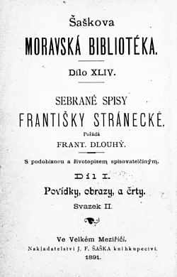 Sebrané spisy Františky Stránecké Díl I. s životopisem
